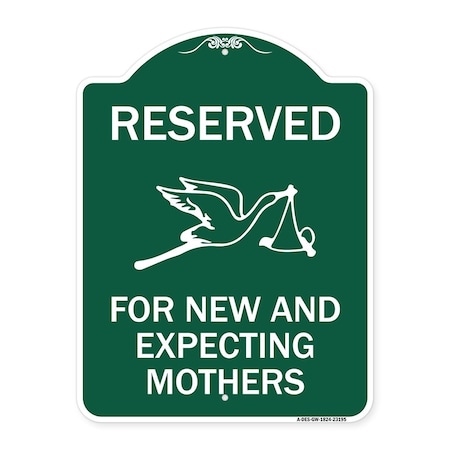 Signmission Reserved for New and Expecting Mothers, Green & White Aluminum Sign, 24" L, 18" H, GW-1824-23195 A-DES-GW-1824-23195